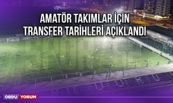 Amatör Takımlar İçin Transfer Tarihleri Açıklandı