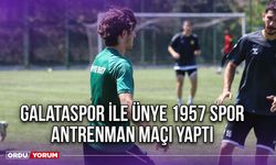 Galataspor ile Ünye 1957 Spor Antrenman Maçı Yaptı