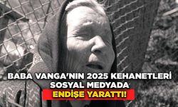 Baba Vanga'nın 2025 Kehanetleri Sosyal Medyada Endişe Yarattı!