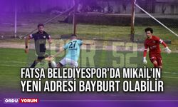 Fatsa Belediyespor'da Mikail'in Yeni Adresi Bayburt Olabilir