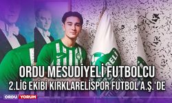 Ordu Mesudiyeli Futbolcu, 2.Lig Ekibi Kırklarelispor Futbol A.Ş.'de