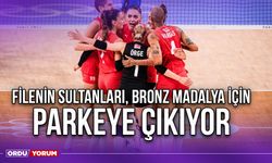 Filenin Sultanları, Bronz Madalya İçin Parkeye Çıkıyor