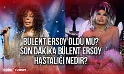 Bülent Ersoy öldü mü? Son Dakika Bülent Ersoy hastalığı nedir?