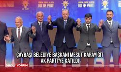 Çaybaşı Belediye Başkanı Mesut Karayiğit AK Parti'ye Katıldı