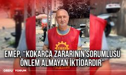 EMEP, “Kokarca zararının sorumlusu önlem almayan iktidardır”