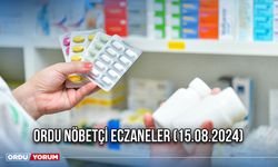 Ordu Nöbetçi Eczaneler (15.08.2024)