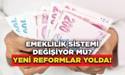 Emeklilik Sistemi Değişiyor mu? Yeni Reformlar Yolda!