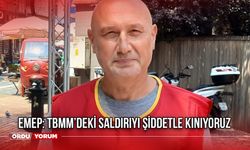 EMEP: TBMM’deki saldırıyı şiddetle kınıyoruz