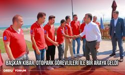 Başkan Kibar, Otopark Görevlileri ile Bir Araya Geldi