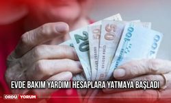 Evde Bakım Yardımı Hesaplara Yatmaya Başladı