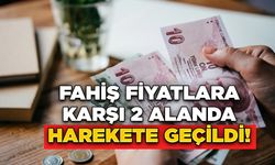 Fahiş Fiyatlara Karşı 2 Alanda Harekete Geçildi!