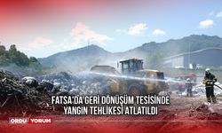 Fatsa'da Geri Dönüşüm Tesisi'nde Yangın Tehlikesi Atlatıldı