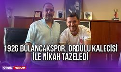 1926 Bulancakspor, Ordulu Kalecisi İle Nikah Tazeledi