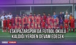 Eskipazarspor'da Futbol Okulu Kaldığı Yerden Devam Edecek