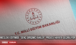 Mesleki eğitimde "Genç Girişimci Ahiler" projesi hayata geçiriliyor