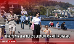 Türkiye'nin Genç Nüfusu Ekonomi İçin Kritik Düzeyde