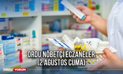 Ordu Nöbetçi Eczaneler (2 Ağustos Cuma)