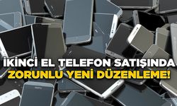 İkinci El Telefon Satışında Zorunlu Yeni Düzenleme!