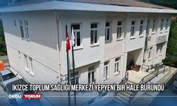 İkizce Toplum Sağlığı Merkezi Yepyeni Bir Hale Büründü