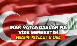 Irak Vatandaşlarına Vize Serbestisi Resmi Gazete'de!