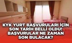 KYK Yurt Başvuruları İçin Son Tarih Belli Oldu! Başvurular Ne Zaman Son Bulacak?