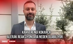 “Kahverengi Kokarca, Alerjik Reaksiyonlara Neden Olabiliyor”