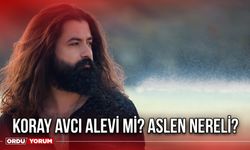 Koray Avcı Alevi mi? Aslen nereli?