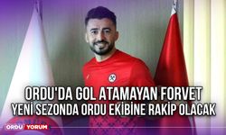 Ordu'da Gol Atamayan Forvet, Yeni Sezonda Ordu Ekibine Rakip Olacak