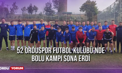 52 Orduspor Futbol Kulübü’nde Bolu Kampı Sona Erdi