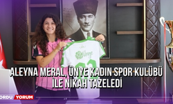 Aleyna Meral, Ünye Kadın Spor Kulübü İle Nikah Tazeledi