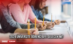 2024 Üniversite öğrenci affı gelecek mi?