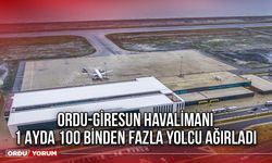 Ordu-Giresun Havalimanı 1 Ayda 100 Binden Fazla Yolcu Ağırladı