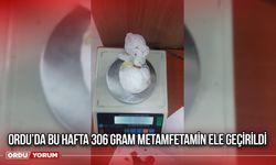 Ordu’da Bu Hafta 306 Gram Metamfetamin ele geçirildi