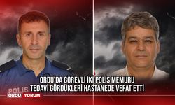 Ordu'da Görevli İki Polis Memuru tedavi Gördükleri Hastanede Vefat Etti