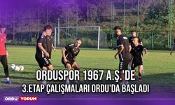 Orduspor 1967 A.Ş.'de 3.Etap Çalışmaları Ordu'da Başladı