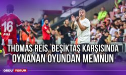 Thomas Reis, Beşiktaş Karşısında Oynanan Oyundan Memnun