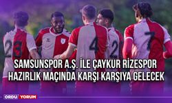 Samsunspor A.Ş. ile Çaykur Rizespor Hazırlık Maçında Karşı Karşıya Gelecek