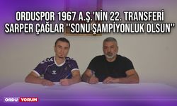 Orduspor 1967 A.Ş.'nin 22. Transferi Sarper Çağlar ''Sonu Şampiyonluk Olsun''