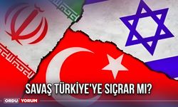 Savaş Türkiye'ye sıçrar mı?