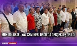 MHK Bölgesel Yaz Semineri Ordu'da Gerçekleştirildi