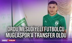 Ordu Mesudiyeli Futbolcu Muğlaspor'a Transfer Oldu