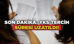 Son Dakika: YKS Tercih Süresi Uzatıldı!