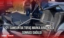 Samsun'da Tofaş Marka Araç Kaza Sonrası Dağıldı