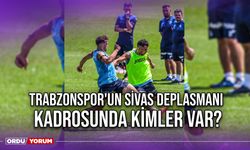 Trabzonspor'un Sivas Deplasmanı Kadrosunda Kimler Var?