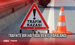 Trafikte bir haftada 95 kişi yaralandı