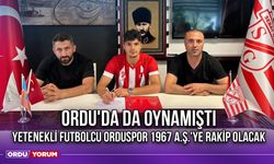 Ordu'da da Oynamıştı, Yetenekli Futbolcu Orduspor 1967 A.Ş.'ye Rakip Olacak