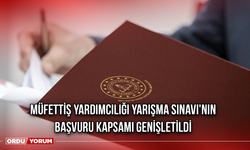 Müfettiş Yardımcılığı Yarışma Sınavı'nın başvuru kapsamı genişletildi