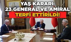 YAŞ Kararı: 23 General ve Amiral Terfi Ettirildi!