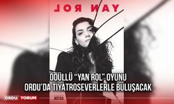 Ödüllü “Yan Rol” Oyunu, Ordu’da Tiyatroseverlerle Buluşacak