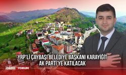 YRP'li Çaybaşı Belediye Başkanı Karayiğit AK Parti'ye Katılacak